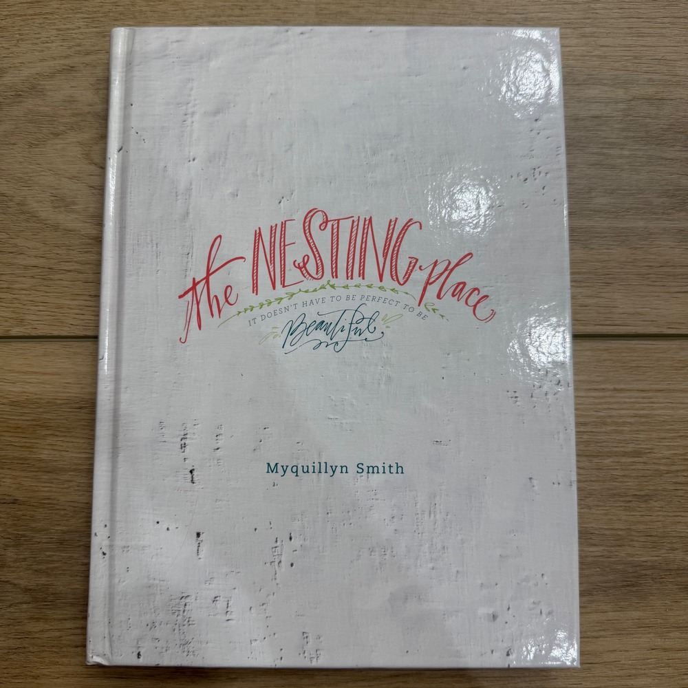 The Nesting Place Myquillyn Smith Hardcover Home Decor Design Book Zondervan